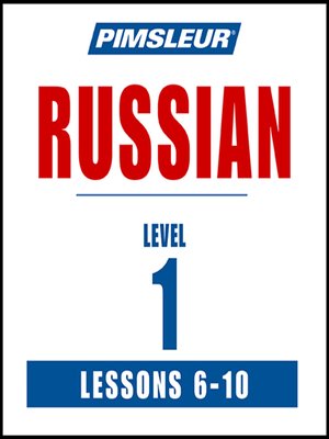 cover image of Pimsleur Russian Level 1 Lessons 6-10
